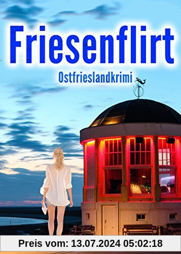 Friesenflirt. Ostfrieslandkrimi